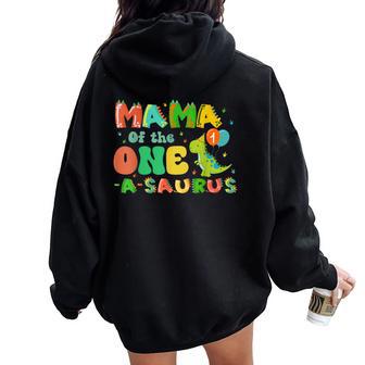 Mom Of The One-A-Saurus 1St Birthday Boy Dinosaur First Bday Women Oversized Hoodie Back Print - Thegiftio UK