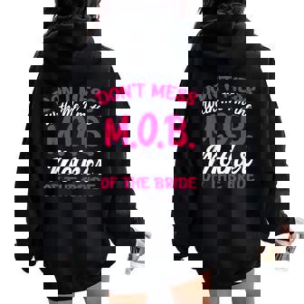 Mother Of The Bride Don't Mess With The MOB Mom Women Oversized Hoodie Back Print - Seseable