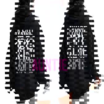 My Favorite People Call Me Auntie 母の日シャツ レディース オーバーサイズ パーカー バックプリント - Kawaiitshirt