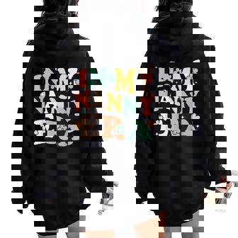 In My Nanny Era Sarcastic Groovy Retro Women Oversized Hoodie Back Print | Mazezy