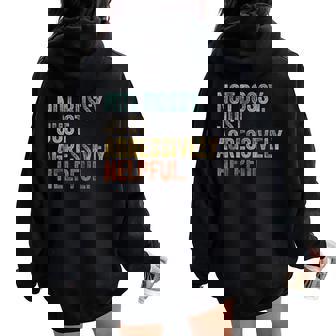 Not Bossy Just Aggressively Helpful Mother Humor Women Oversized Hoodie Back Print | Mazezy