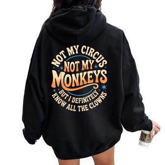 Not My Circus Not My Monkeys Clown Women Oversized Hoodie Back Print - Thegiftio UK