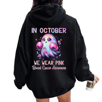 In October We Wear Pink Breast Cancer Awareness Women Women Oversized Hoodie Back Print - Thegiftio UK