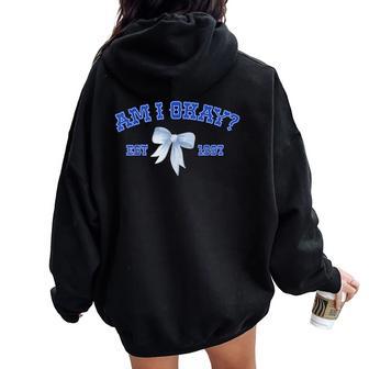 Am I Okay Cowgirl Coquette Bow Girl Women Oversized Hoodie Back Print - Thegiftio UK