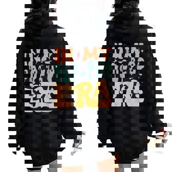 In My Pop-Pop Era Groovy Grandpa Father's Day Women Oversized Hoodie Back Print | Mazezy