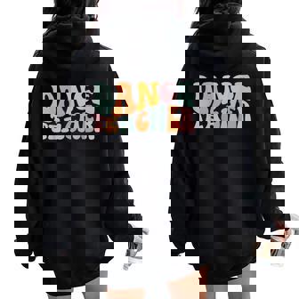Professeur De Danse Groovy Retro Dance Teacher Chorégraphe Sweat à capuche oversize pour femme avec imprimé dans le dos - Cadeauxyz