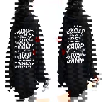 Promoted From Dog Grandma To Human Grandma Women Oversized Hoodie Back Print - Thegiftio UK