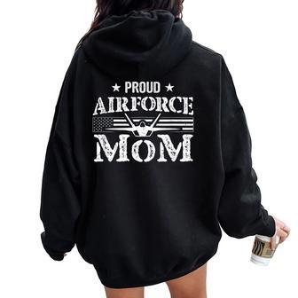 Proud Air Force Mom Airforce July 4Th Women Oversized Hoodie Back Print - Thegiftio UK