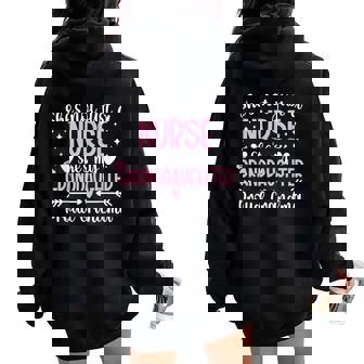Proud Grandma Of A Nurse Grandmother Nurse Grandma Women Oversized Hoodie Back Print - Thegiftio