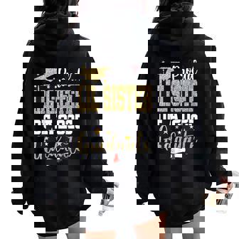 Proud Lil Sister Of A Class Of 2025 Graduate Senior Women Oversized Hoodie Back Print | Mazezy