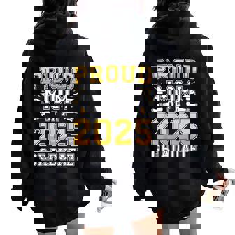 Proud Mom Of A 2025 Graduate Class Of 2025 Graduation Women Oversized Hoodie Back Print - Thegiftio UK
