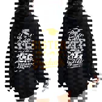 Proud Sister Of A Class Of 2025 Graduate Senior Graduation Women Oversized Hoodie Back Print | Mazezy