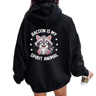 Racoon Is Mypirit Animal Linda Y Divertida Para Hombre Y Niño Women Oversized Hoodie Back Print - Regaloses