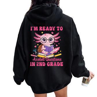 Ready To 2Nd Grade Axolotl First Day Of School Girl Women Oversized Hoodie Back Print - Thegiftio UK