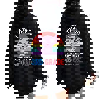 Ready To 3Rd Grade Axolotl Question First Day Of School Girl Women Oversized Hoodie Back Print - Thegiftio