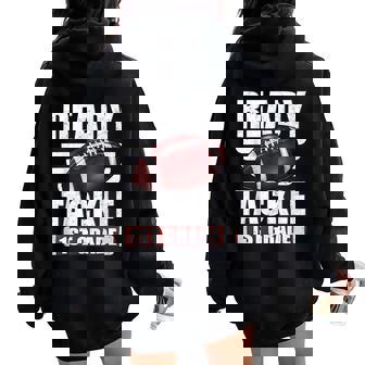 Im Ready To Tackle 1St Grade Football First Day Boys Men Women Oversized Hoodie Back Print - Thegiftio