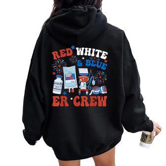 Red White & Blue Er Crew Nurse Emergency 4Th Of July Women Oversized Hoodie Back Print - Thegiftio UK