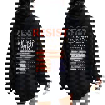 Resist Like 1938 Germany Us Flag Protest Equality Women Women Oversized Hoodie Back Print - Thegiftio UK