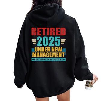Retired 2025 Under New Management See Wife For Details Women Oversized Hoodie Back Print - Thegiftio UK
