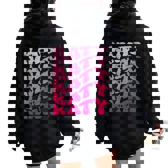 Retro Katy First Name Personalized Katy Groovy Vintage Women Oversized Hoodie Back Print | Mazezy
