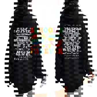School's Out Forever Retired Teacher 2025 Groovy Retirement Women Oversized Hoodie Back Print | Mazezy