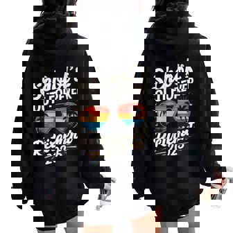 Schools Out Forever Retirement 2025 Retired Teacher Women Oversized Hoodie Back Print - Thegiftio