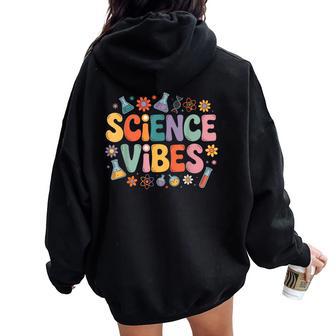 Science Vibes Retro 1St Day Of Back To School Groovy Teacher Women Oversized Hoodie Back Print - Thegiftio UK