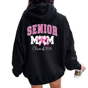Senior Mom Class Of 2026 Pink Coquette Bow Senior Mama 2026 Women Oversized Hoodie Back Print - Thegiftio UK