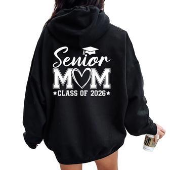 Senior Mom Class Of 2026 Proud Mom Of A 2026 Graduate Women Oversized Hoodie Back Print - Thegiftio UK