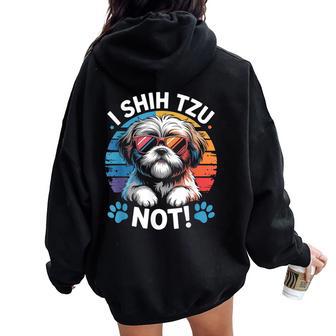 I Shih Tzu Not Dog Dad Mom Graphic Shihtzu Owners Women Oversized Hoodie Back Print - Thegiftio UK