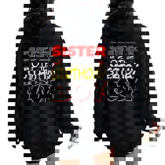 Sister Of The Birthday Boy Family Party Birthday Outfit Women Oversized Hoodie Back Print - Seseable
