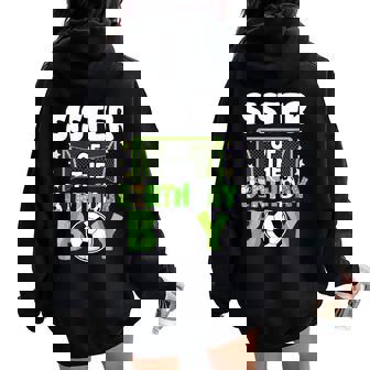 Soccer Sister Birthday Boy Party Soccer Family Matching Women Oversized Hoodie Back Print - Thegiftio