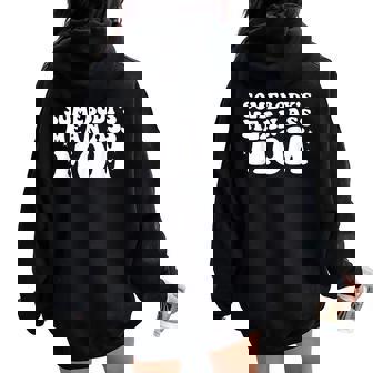 Somebody's Mean Ass Mom Humor Quote Mama Mother's Day Women Oversized Hoodie Back Print - Thegiftio