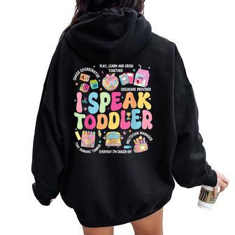 I Speak Toddler Back To School Teacher Women Oversized Hoodie Back Print - Thegiftio UK