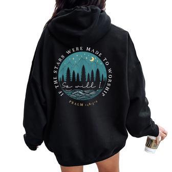 If Stars Were Made To Worship So Will I Psalm 148 Christian Women Oversized Hoodie Back Print - Thegiftio UK