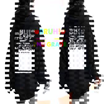 Student Signature Bruh It's My Last Day Of 2Nd Grade Sign My Women Oversized Hoodie Back Print | Mazezy