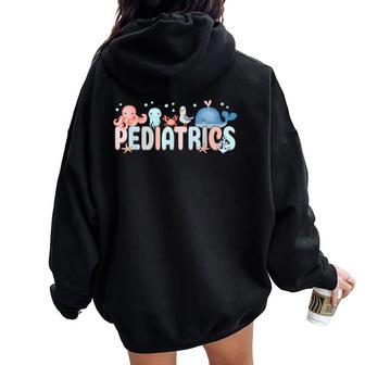 Summer Sea Animal Pediatrics Nurse Peds Rn Pediatrician Women Oversized Hoodie Back Print - Thegiftio UK
