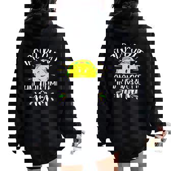 Taco Bout An Awesome Mom Taco Mom Mother's Day Women Oversized Hoodie Back Print | Mazezy