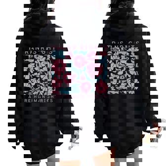 Trans Rights Are Human Rights Floral Lgbtq Pride Transgender Women Oversized Hoodie Back Print | Mazezy