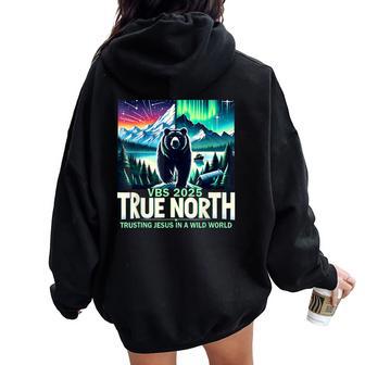 True North Vbs 2025 Christian Trusting Jesus Wilderness Camp Women Oversized Hoodie Back Print - Thegiftio UK
