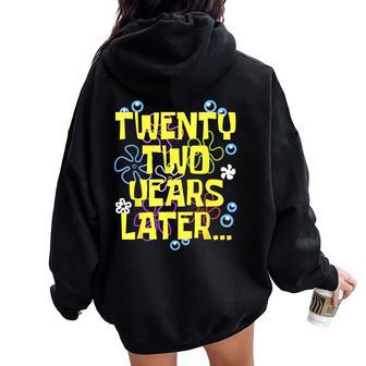 Twenty Two Years Later 22 Year Old Birthday Women Women Oversized Hoodie Back Print - Thegiftio UK