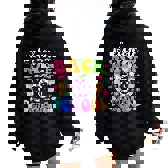 Welcome Back To School Teacher Happy First Day Of School Women Oversized Hoodie Back Print | Mazezy