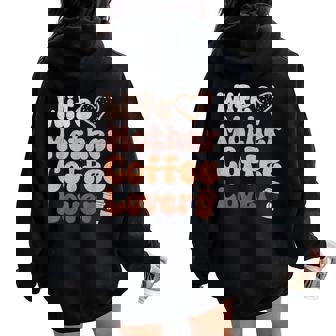 Wife Mother Coffee Lover Mom Women Oversized Hoodie Back Print - Thegiftio