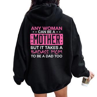 Any Woman Can Be A Mother Single Mom Women Oversized Hoodie Back Print - Thegiftio UK