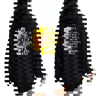 In A World Full Of Grandmas Be A Mami Apparel Grandma Women Oversized Hoodie Back Print - Thegiftio