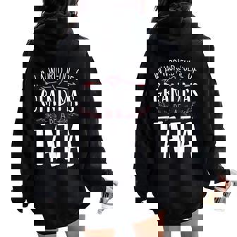In A World Full Of Grandmas Be A Tata Women Oversized Hoodie Back Print - Thegiftio UK