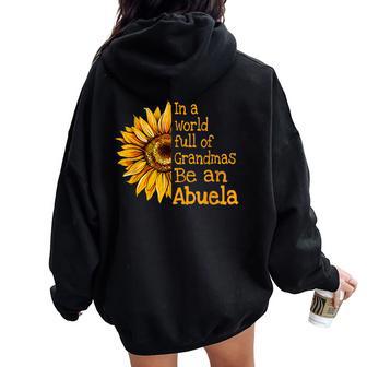 In A World Of Grandmas Be An Abuela Mexican Spanish Grandma Women Oversized Hoodie Back Print - Thegiftio UK