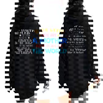 To The World You Are A Mother But To Us You Are The World Women Oversized Hoodie Back Print - Thegiftio UK