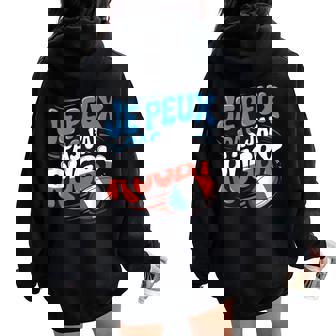 Xv De France Rugby Enfant Je Peux Pas J'ai Rugby Groovy Fr Sweat à capuche oversize pour femme avec imprimé dans le dos - Cadeauxyz