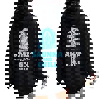 サウナ好き サウナアンドチル おもしろ 男性 女性 ユニセックス シンプル おしゃれ レディース オーバーサイズ パーカー バックプリント - Kawaiitshirt